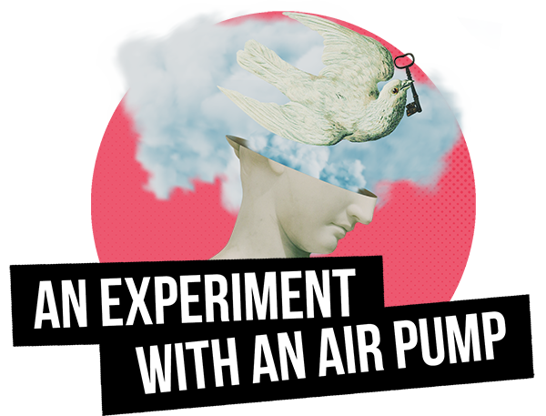 An Experiment With an Air Pump